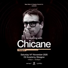 CHICANE, O2 ACADEMY GLASGOW, SATURDAY 14TH NOVEMBER 2026